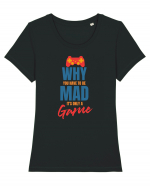 Why You Have To Be Mad It's Only A Game Tricou mânecă scurtă guler larg fitted Damă Expresser