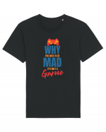 Why You Have To Be Mad It's Only A Game Tricou mânecă scurtă Unisex Rocker