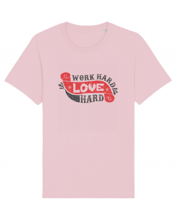 Work Hard Love Hard Cotton Pink