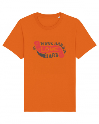 Work Hard Love Hard Bright Orange