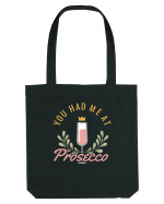 You Had Me At Prosecco Sacoșă textilă