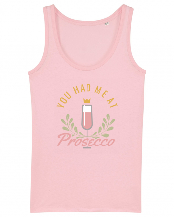 You Had Me At Prosecco Cotton Pink