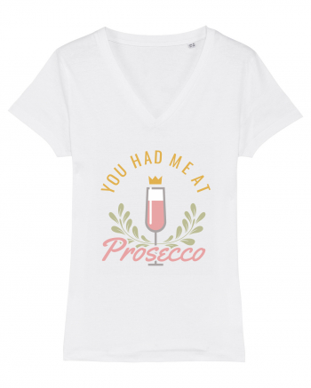 You Had Me At Prosecco White