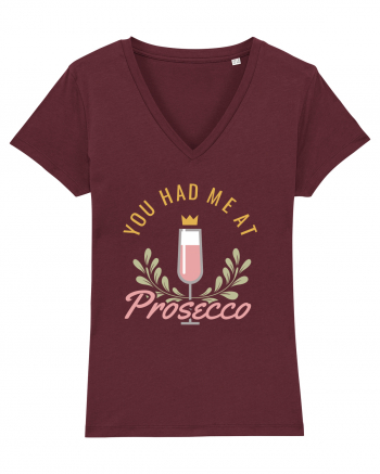 You Had Me At Prosecco Burgundy