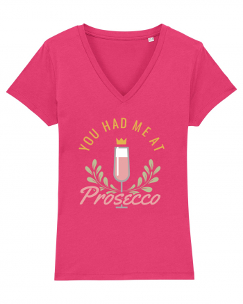 You Had Me At Prosecco Raspberry