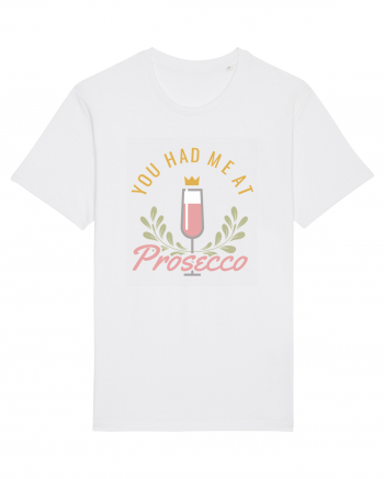 You Had Me At Prosecco White