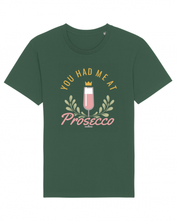 You Had Me At Prosecco Bottle Green