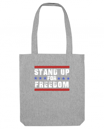 Stand Up for Freedom Heather Grey