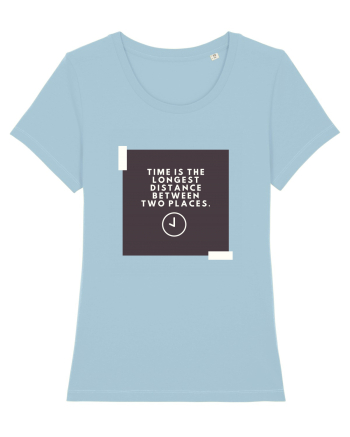 Time is the shortest distance  Sky Blue