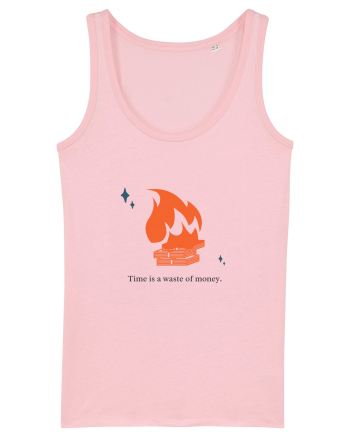 Time is a waste of money Cotton Pink