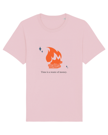 Time is a waste of money Cotton Pink