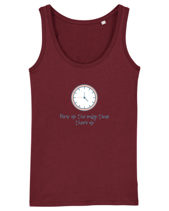 Now is the only time there is Burgundy
