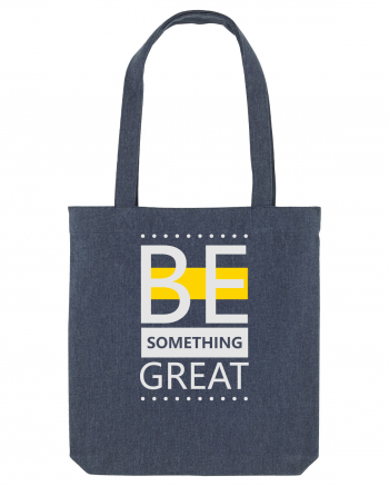 Be Something Great Midnight Blue