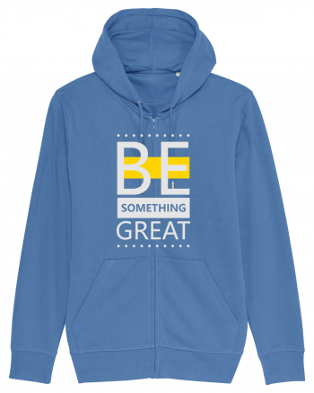 Be Something Great Bright Blue