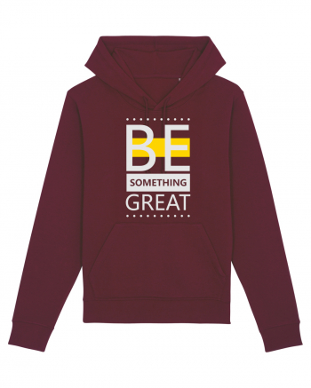 Be Something Great Burgundy