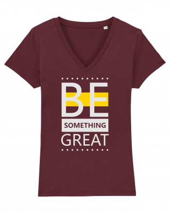 Be Something Great Burgundy