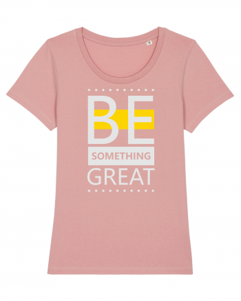 Be Something Great Canyon Pink