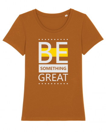 Be Something Great Roasted Orange