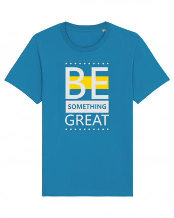 Be Something Great Azur