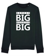 Expect Big Receive Big Bluză mânecă lungă Unisex Rise