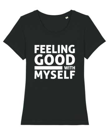 Feeling Good With Myself Black