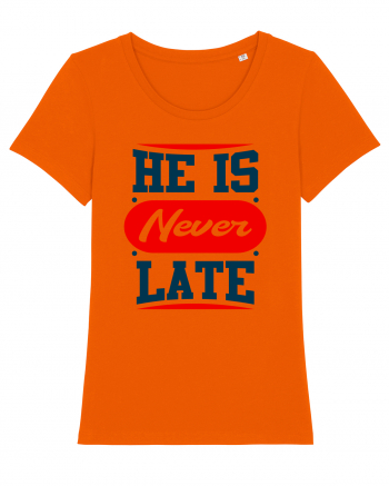 He Is Never Late Bright Orange