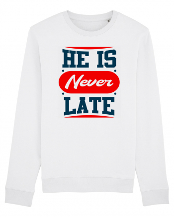 He Is Never Late White