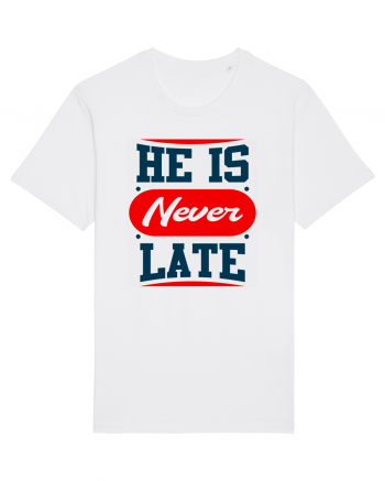 He Is Never Late White