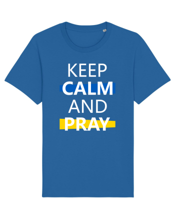 Keep Calm And Pray Royal Blue