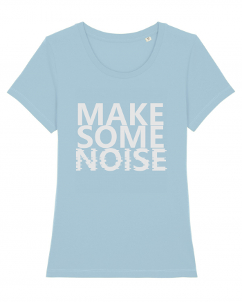 Make Some Noise Sky Blue