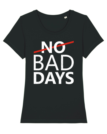 No Bad Days Black