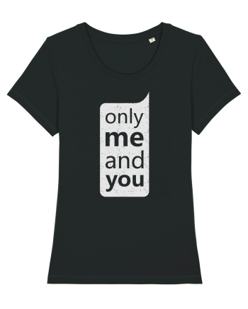 Only Me And You Black