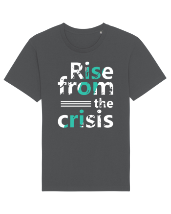 Rise From The Crisis Anthracite