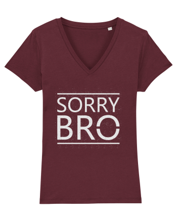 Sorry Bro Burgundy