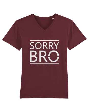 Sorry Bro Burgundy