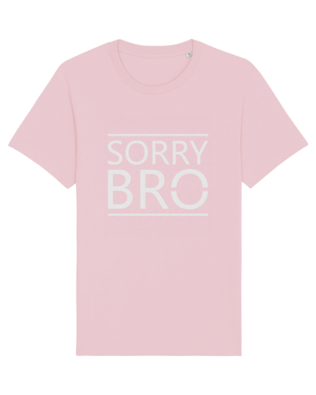 Sorry Bro Cotton Pink