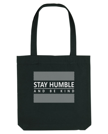 Stay Humble And Be Kind Black