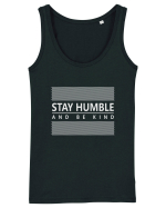 Stay Humble And Be Kind Maiou Damă Dreamer