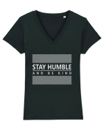 Stay Humble And Be Kind Tricou mânecă scurtă guler V Damă Evoker
