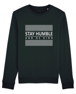 Stay Humble And Be Kind Bluză mânecă lungă Unisex Rise