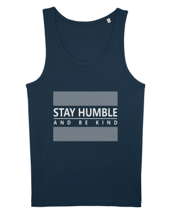 Stay Humble And Be Kind Navy