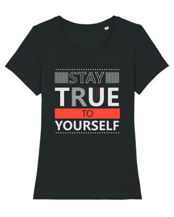 Stay True To Yourself Black