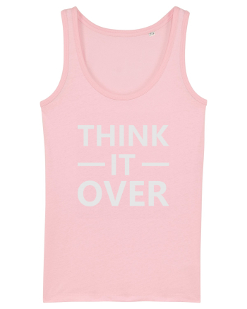 Think It Over Cotton Pink