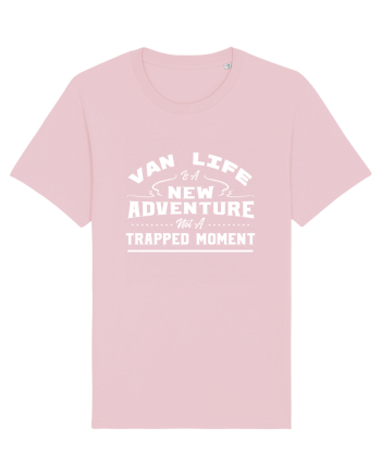 Van Life Is A New Adventure Not A Trapped Moment Cotton Pink