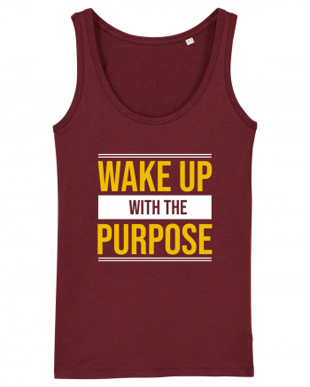 Wake Up With A Purpose Burgundy