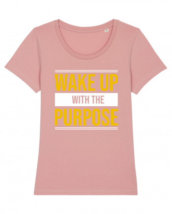 Wake Up With A Purpose Canyon Pink