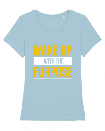 Wake Up With A Purpose Sky Blue