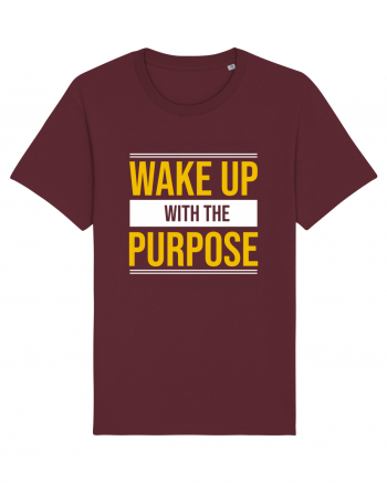 Wake Up With A Purpose Burgundy