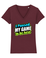 I paused my game to be here Tricou mânecă scurtă guler V Damă Evoker