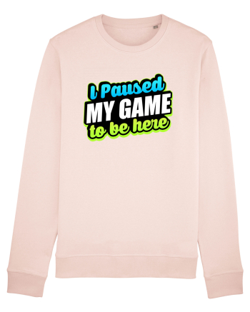 I paused my game to be here Candy Pink